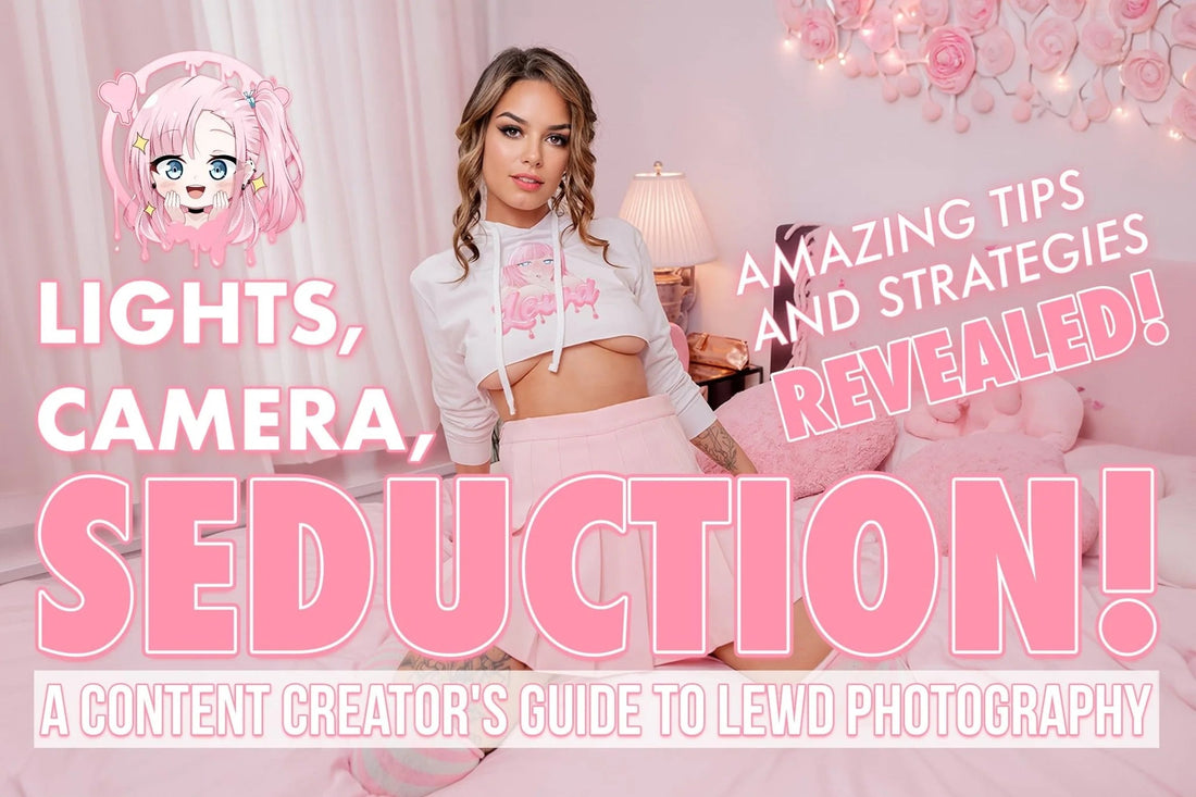 Streamline Your Lewd Photography: A Content Creator's Guide - Lewd Fashion