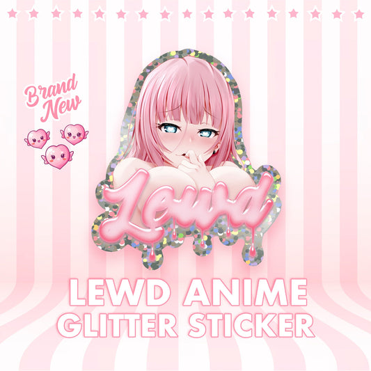 Lewd Anime Glitter Sticker - Lewd Fashion