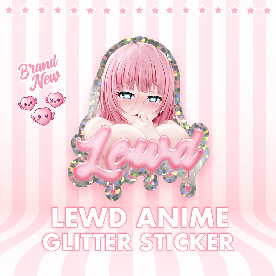 Lewd Anime Glitter Sticker - Lewd Fashion